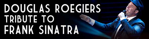 Douglas Roegiers Tribute to Frank Sinatra / Saturday, May 18, 2024