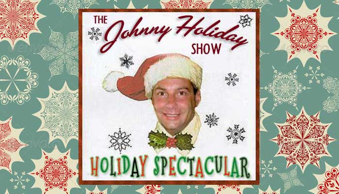 The Johnny Holiday Show Holiday Spectacular-billboard