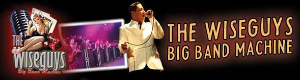 The Wiseguys Big Band Machine / Saturday, July 13, 2024